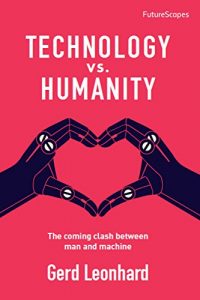 Download Technology vs. Humanity: The coming clash between man and machine (FutureScapes) pdf, epub, ebook