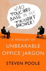 Download Who Touched Base in my Thought Shower?: A Treasury of Unbearable Office Jargon pdf, epub, ebook