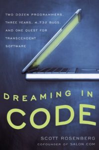 Download Dreaming in Code: Two Dozen Programmers, Three Years, 4,732 Bugs, and One Quest for Transcendent Software pdf, epub, ebook