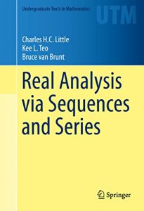 Download Real Analysis via Sequences and Series (Undergraduate Texts in Mathematics) pdf, epub, ebook
