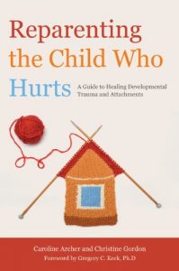 Download Reparenting the Child Who Hurts: A Guide to Healing Developmental Trauma and Attachments pdf, epub, ebook