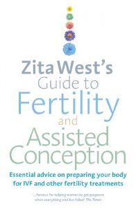 Download Zita West’s Guide to Fertility and Assisted Conception: Essential Advice on Preparing Your Body for IVF and Other Fertility Treatments pdf, epub, ebook