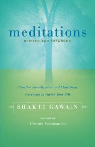 Download Meditations: Creative Visualisation and Meditation Exercises to Enrich Your Life (Gawain, Shakti) pdf, epub, ebook