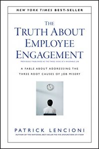 Download The Truth About Employee Engagement: A Fable About Addressing the Three Root Causes of Job Misery (J-B Lencioni Series) pdf, epub, ebook