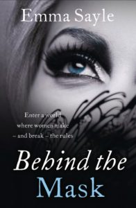 Download Behind the Mask: Enter a World Where Women Make – and Break – the Rules pdf, epub, ebook