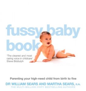 Download The Fussy Baby Book: Parenting your high-need child from birth to five pdf, epub, ebook