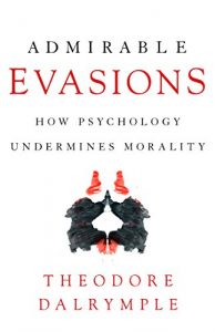 Download Admirable Evasions: How Psychology Undermines Morality pdf, epub, ebook