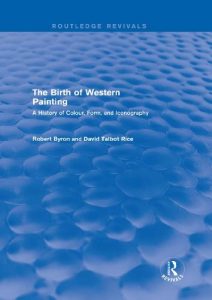 Download The Birth of Western Painting (Routledge Revivals): A History of Colour, Form and Iconography pdf, epub, ebook