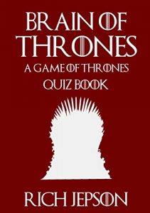 Download Brain Of Thrones: A Game Of Thrones Quiz Book pdf, epub, ebook