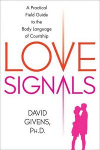 Download Love Signals: A Practical Field Guide to the Body Language of Courtship pdf, epub, ebook