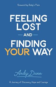 Download Feeling Lost and Finding Your Way: A Journey of  Discovery, Hope and Courage pdf, epub, ebook