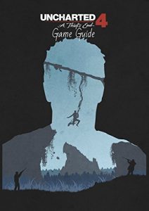 Download Uncharted 4: A Thief’s End Game Guide. The full text walkthrough. Collectibles, Weapons, Tips and Tricks pdf, epub, ebook