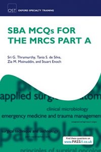Download SBA MCQs for the MRCS Part A (Oxford Specialty Training: Revision Texts) pdf, epub, ebook