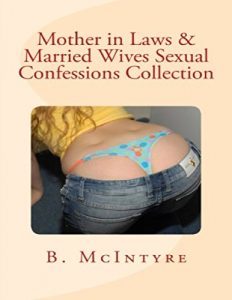 Download Mother in Laws & Married Wives Sexual Confessions Collection pdf, epub, ebook