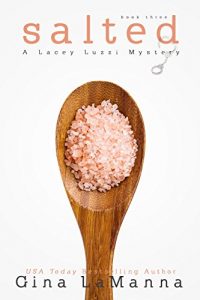 Download Lacey Luzzi: Salted: A humorous, cozy mystery! (Lacey Luzzi Mafia Mysteries Book 3) pdf, epub, ebook