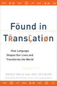 Download Found in Translation: How Language Shapes Our Lives and Transforms the World pdf, epub, ebook