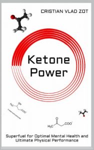 Download Ketone Power: Superfuel for Optimal Mental Health and Ultimate Physical Performance pdf, epub, ebook