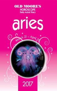 Download Old Moore’s Horoscope Daily Astral Diary: Aries pdf, epub, ebook