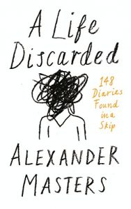 Download A Life Discarded: 148 Diaries Found in a Skip pdf, epub, ebook