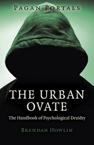 Download Pagan Portals – The Urban Ovate: The Handbook of Psychological Druidry pdf, epub, ebook