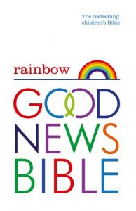 Download Rainbow Good News Bible (GNB): The Bestselling Children’s Bible pdf, epub, ebook