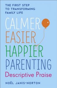 Download Calmer, Easier, Happier Parenting: Descriptive Praise pdf, epub, ebook