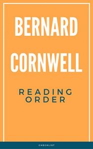 Download BERNARD CORNWELL: COMPLETE SERIES READING ORDER pdf, epub, ebook