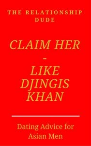 Download Claim Her Like Djingis Khan: Dating Advice for Asian Men pdf, epub, ebook