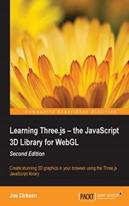 Download Learning Three.js – the JavaScript 3D Library for WebGL – Second Edition pdf, epub, ebook