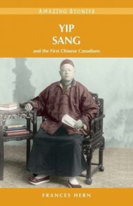 Download Yip Sang: and the First Chinese Canadians (Amazing Stories) pdf, epub, ebook