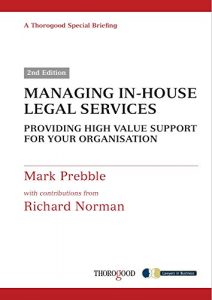 Download Managing In-House Legal Services: Providing High Value Support For Your Organisation pdf, epub, ebook