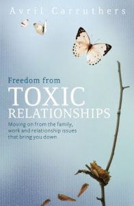 Download Freedom from Toxic Relationships: Moving on from the family, work and relationship issues that bring you down pdf, epub, ebook