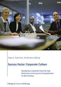 Download Success Factor: Corporate Culture: Developing a Corporate Culture for High Performance and Long-term Competitiveness, Six Best Practices pdf, epub, ebook