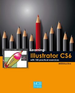 Download Learning Illustrator CS6 with 100 practical exercises (Learning… with 100 practical exercises) pdf, epub, ebook