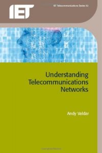 Download Understanding Telecommunication Networks (IET Telecommunications Series pdf, epub, ebook