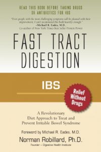 Download IBS (Irritable Bowel Syndrome) – Fast Tract Digestion: Diet that Addresses the Root Cause of IBS, Small Intestinal Bacterial Overgrowth without Drugs or Antibiotics: Foreword by Dr. Michael Eades pdf, epub, ebook