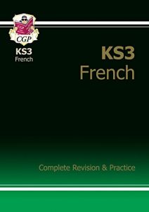 Download KS3 French Complete Revision & Practice: Complete Revision and Practise pdf, epub, ebook
