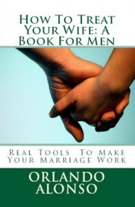 Download How To Treat Your Wife: A Book For Men pdf, epub, ebook