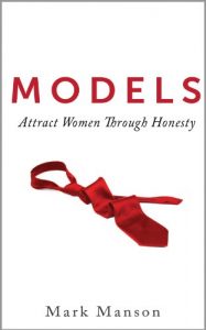 Download Models: Attract Women Through Honesty pdf, epub, ebook