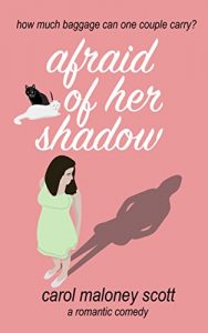 Download Afraid of Her Shadow: A Romantic Comedy (Rom-Com on the Edge Book 3) pdf, epub, ebook