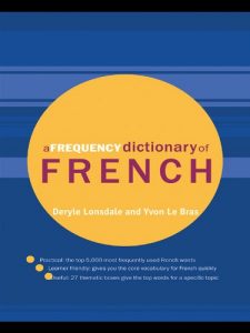 Download A Frequency Dictionary of French: Core Vocabulary for Learners (Routledge Frequency Dictionaries) pdf, epub, ebook