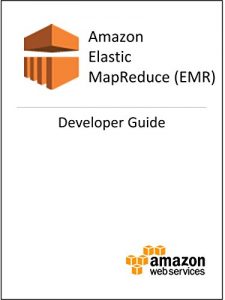 Download Amazon Elastic MapReduce (Amazon EMR) Developer Guide pdf, epub, ebook