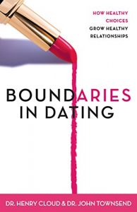 Download Boundaries in Dating: How Healthy Choices Grow Healthy Relationships pdf, epub, ebook