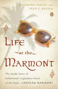 Download Life at the Marmont: The Inside Story of Hollywood’s Legendary Hotel of the Stars–Chateau Marmont pdf, epub, ebook