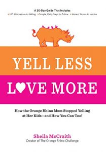 Download Yell Less, Love More pdf, epub, ebook