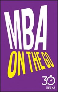 Download MBA On The Go: 30 Minute Reads pdf, epub, ebook