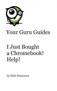 Download I Just Bought a Chromebook! Help! (Your Guru Guides) pdf, epub, ebook