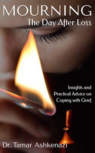 Download Mourning: The Day After Loss: Insights and Practical Advice on Coping with Grief pdf, epub, ebook