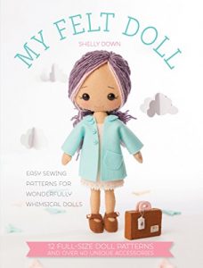 Download My Felt Doll: 12 Easy Patterns for Wonderful Whimsical Dolls pdf, epub, ebook