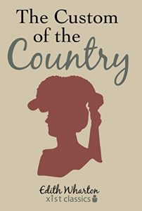 Download The Custom of the Country (Xist Classics) pdf, epub, ebook